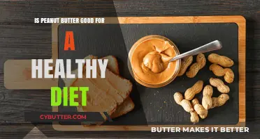 Peanut Butter: Nutritious Addition or Unhealthy Indulgence for Your Diet?