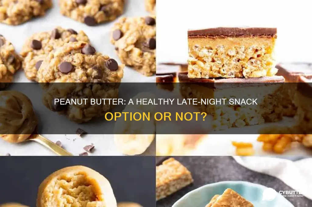 is peanut butter good for a late night snack