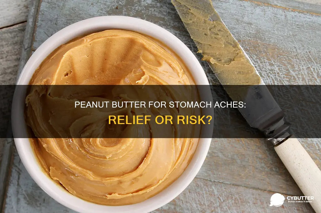is peanut butter good for a stomach ache