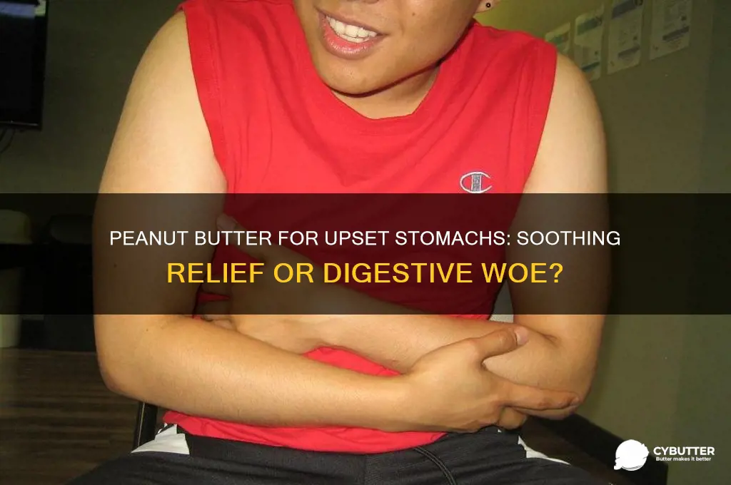 is peanut butter good for an upset stomach
