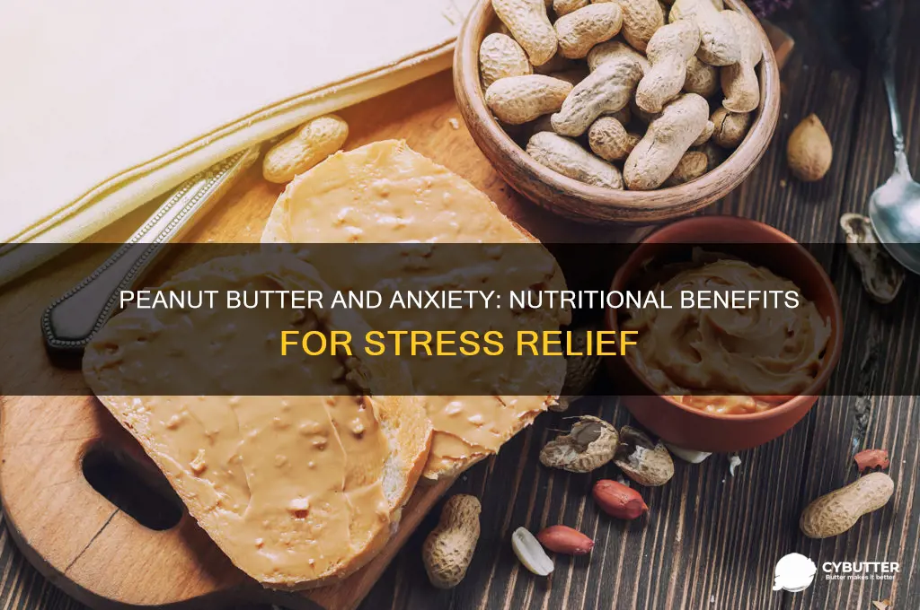is peanut butter good for anxiety