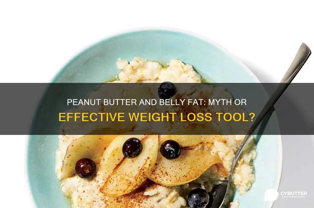 is peanut butter good for belly fat