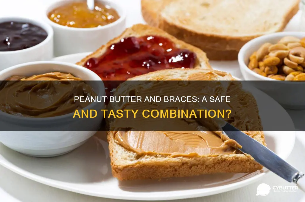 is peanut butter good for braces