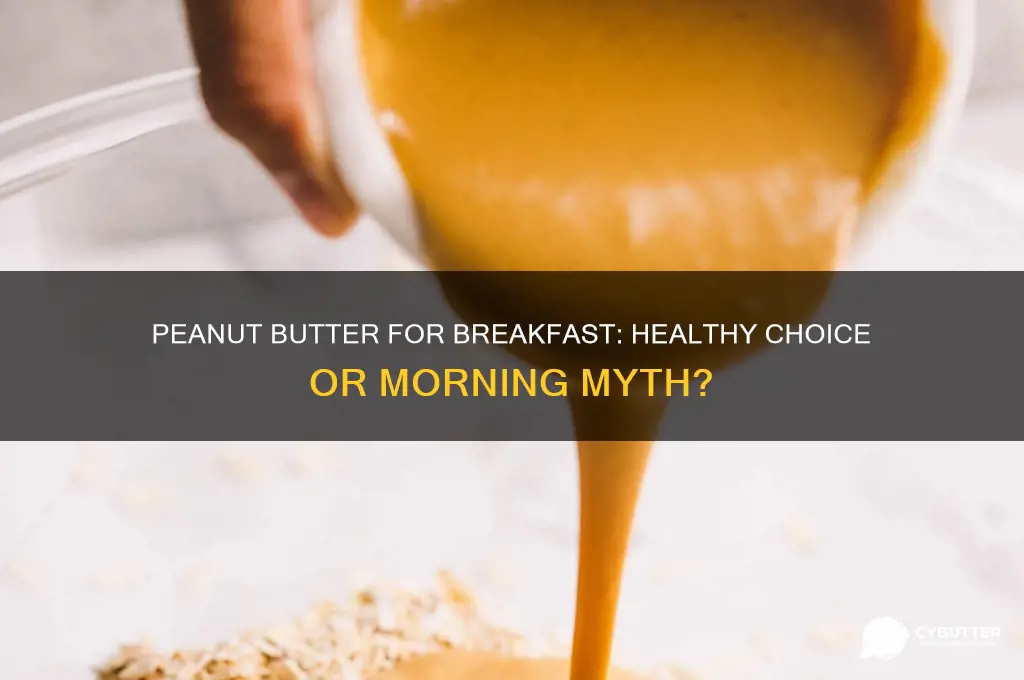 is peanut butter good for breakfast