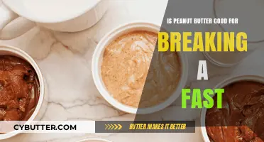 Peanut Butter and Fasting: A Healthy Choice to Break Your Fast?