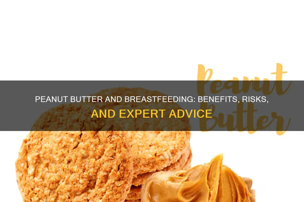 is peanut butter good for breastfeeding