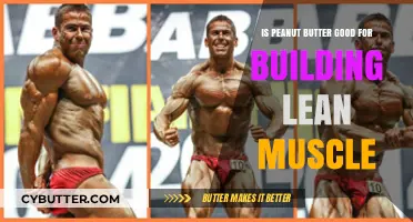 Peanut Butter's Role in Building Lean Muscle: Fact or Fiction?