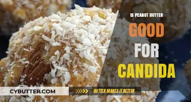 Peanut Butter and Candida: A Healthy Choice or Risky Indulgence?