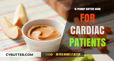 Peanut Butter and Heart Health: Benefits or Risks for Cardiac Patients?