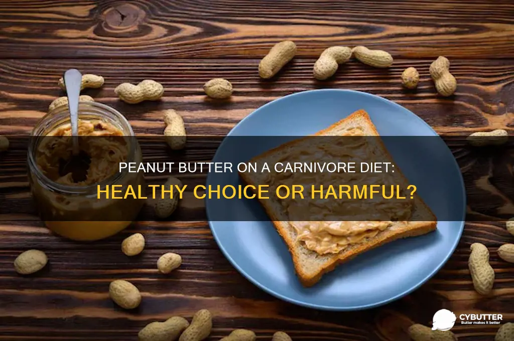 is peanut butter good for carnivore diet