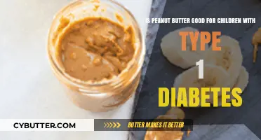 Peanut Butter and Type 1 Diabetes: A Healthy Choice for Kids?