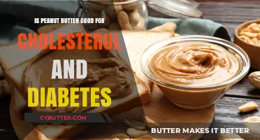 Peanut Butter's Impact on Cholesterol and Diabetes: Health Benefits Explored