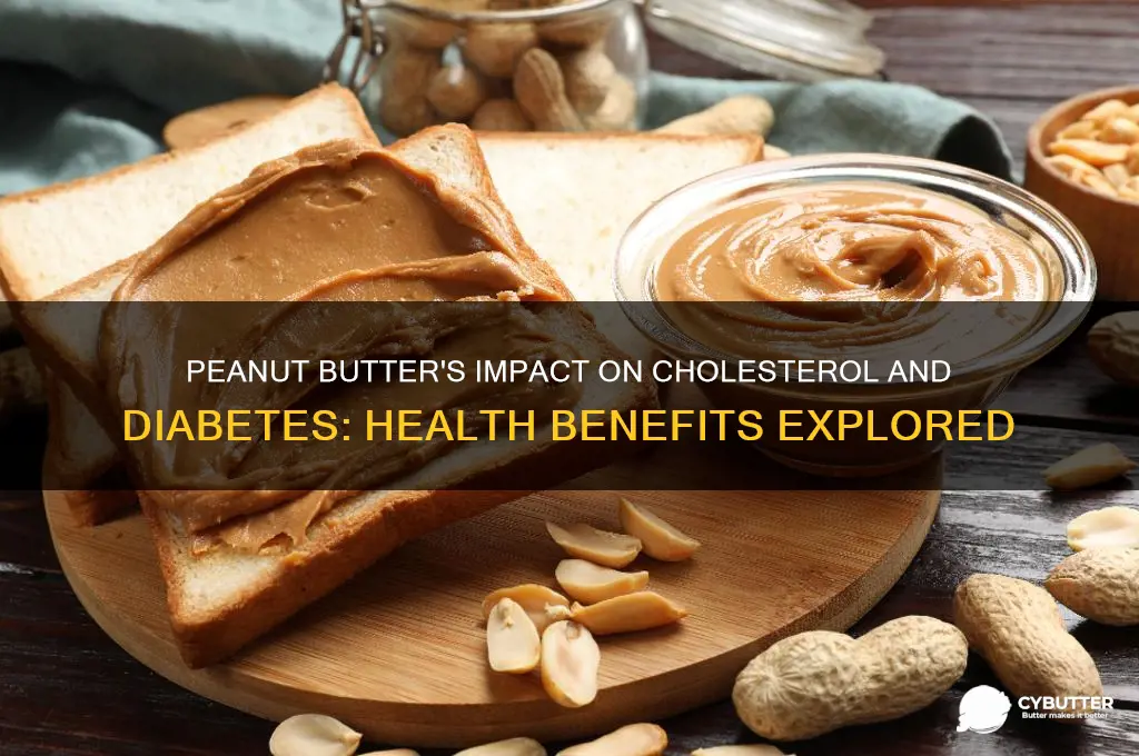 is peanut butter good for cholesterol and diabetes