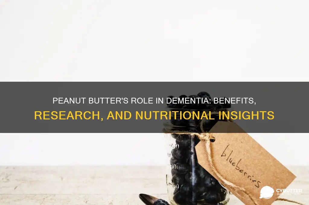 is peanut butter good for dementia