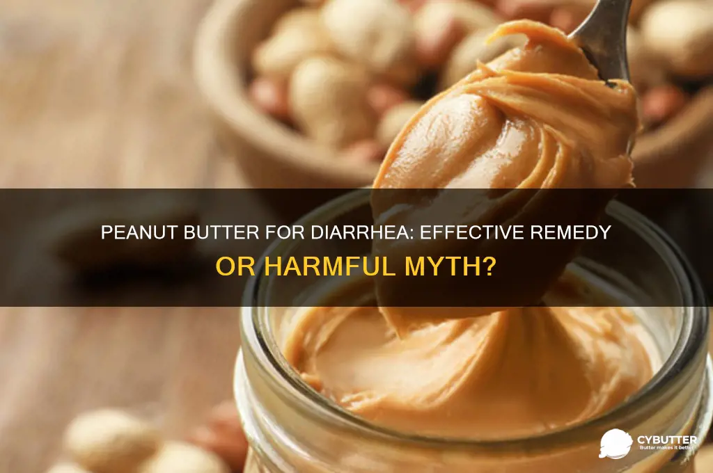 is peanut butter good for diarrhea in humans