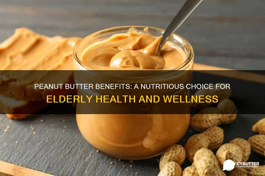 is peanut butter good for elderly