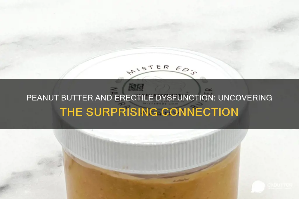 is peanut butter good for erectile dysfunction