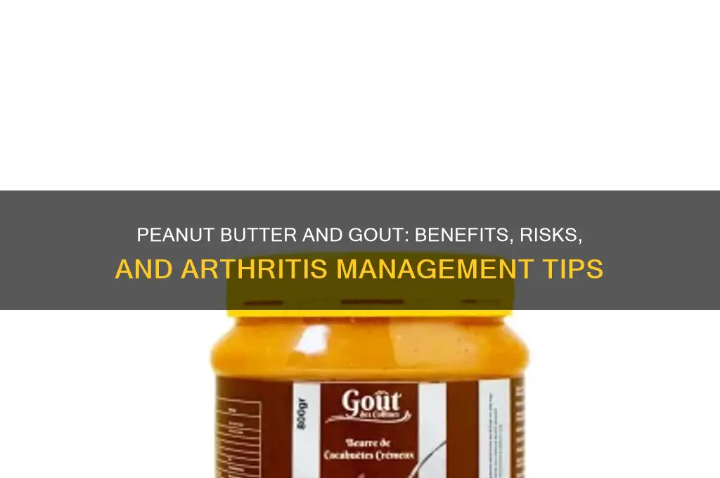 is peanut butter good for gout arthritis
