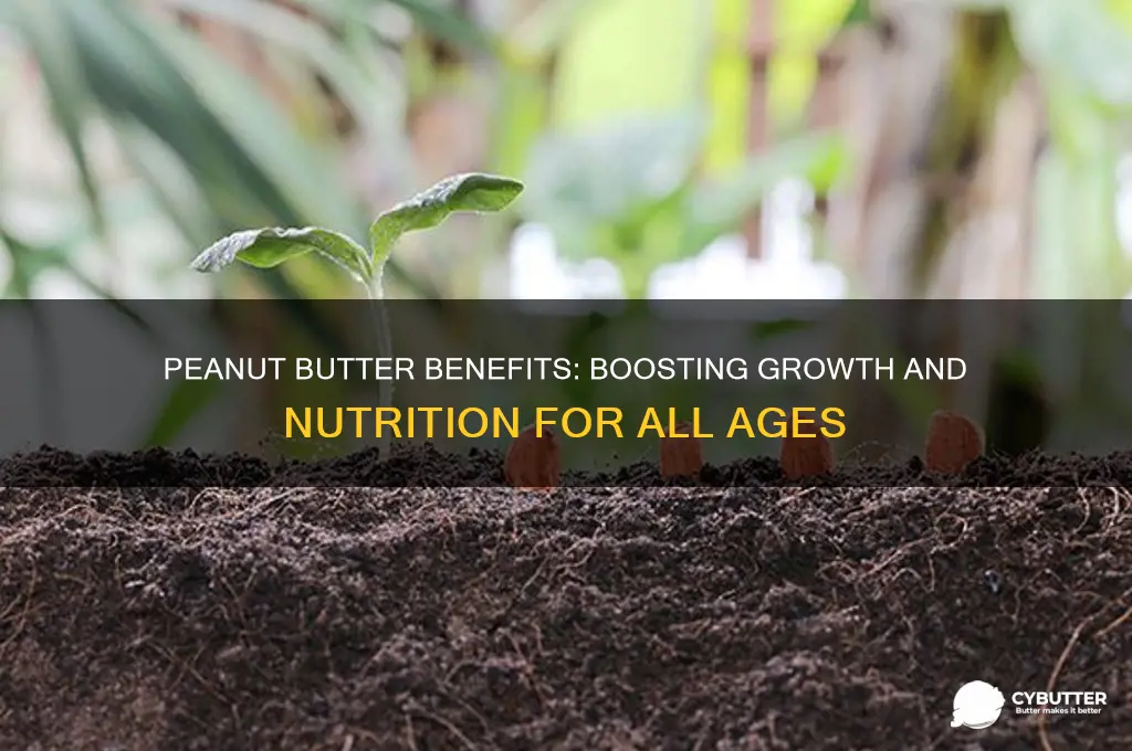 is peanut butter good for growth