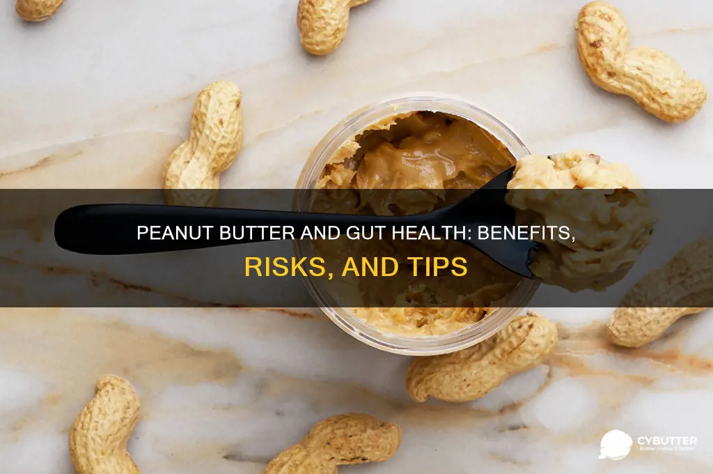 is peanut butter good for gut