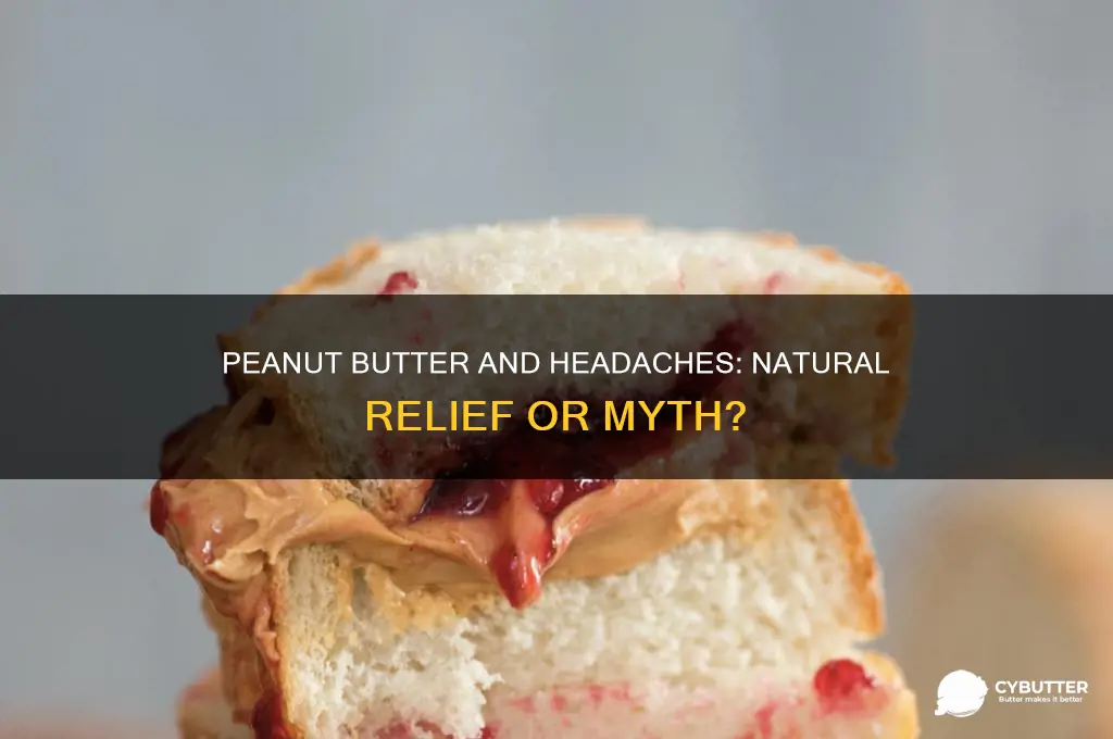 is peanut butter good for headaches