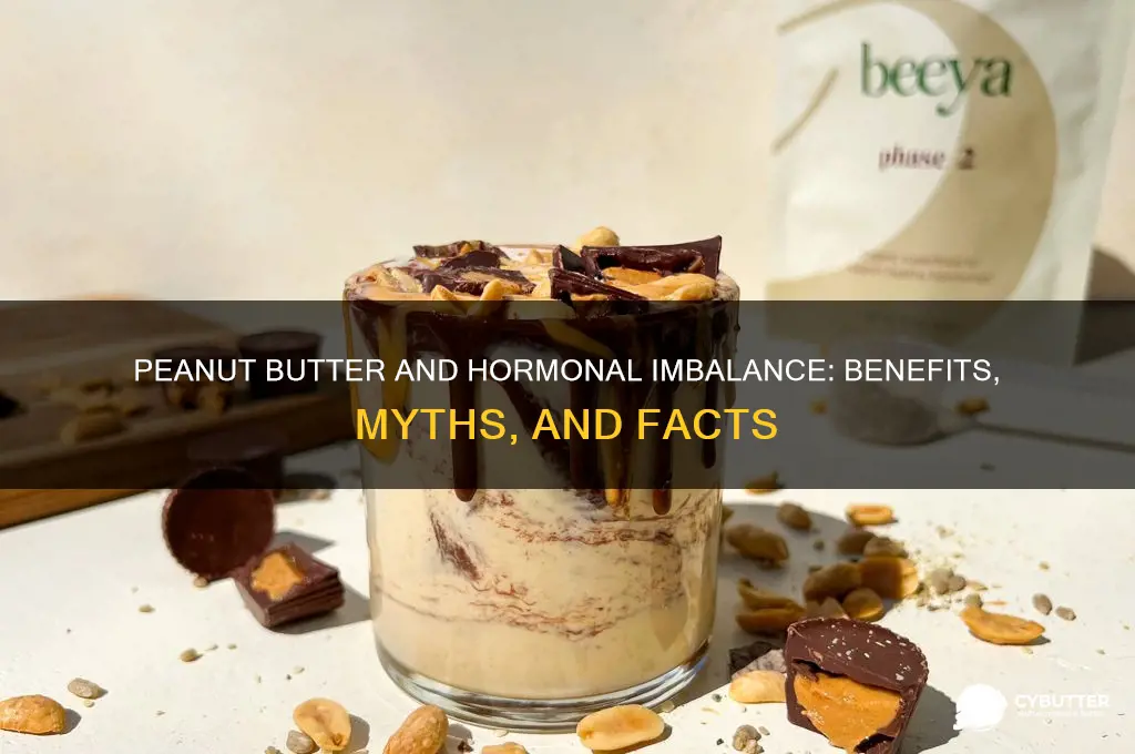 is peanut butter good for hormonal imbalance