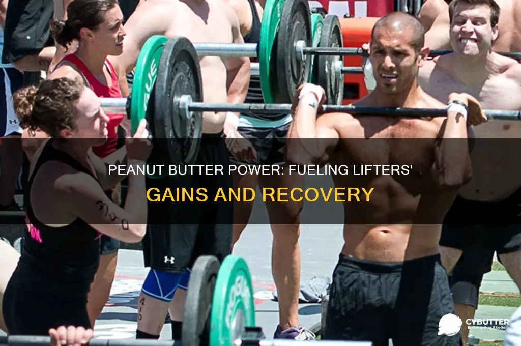 is peanut butter good for lifters