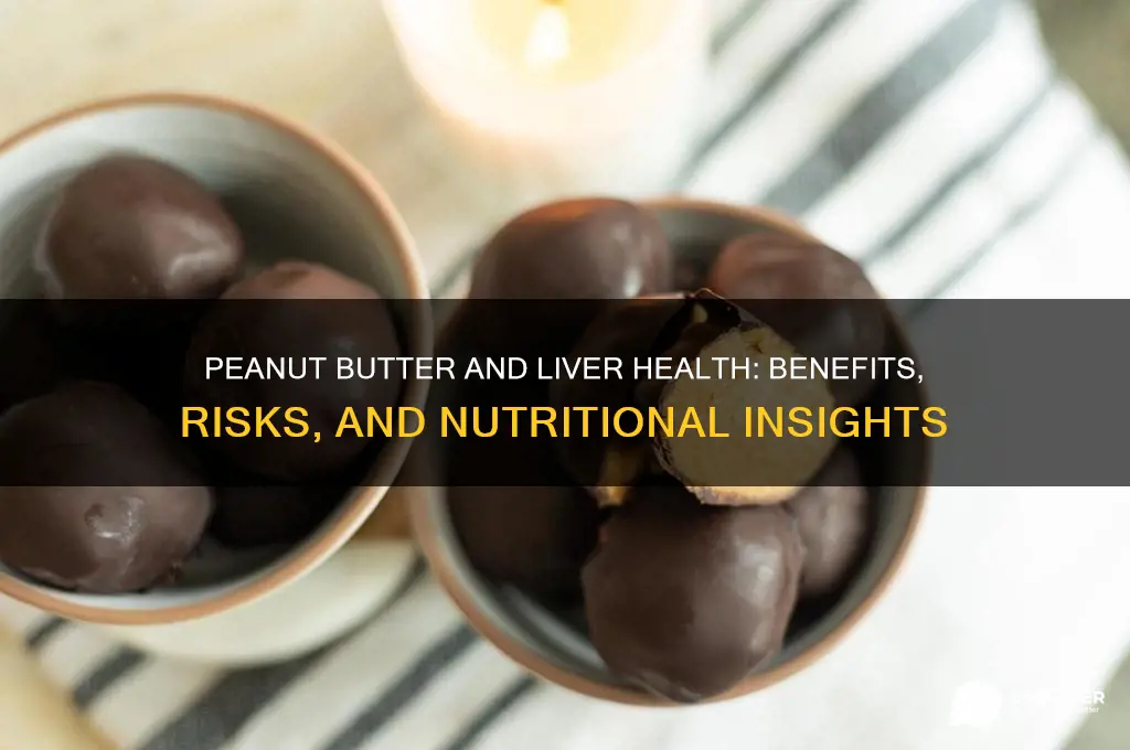 is peanut butter good for liver
