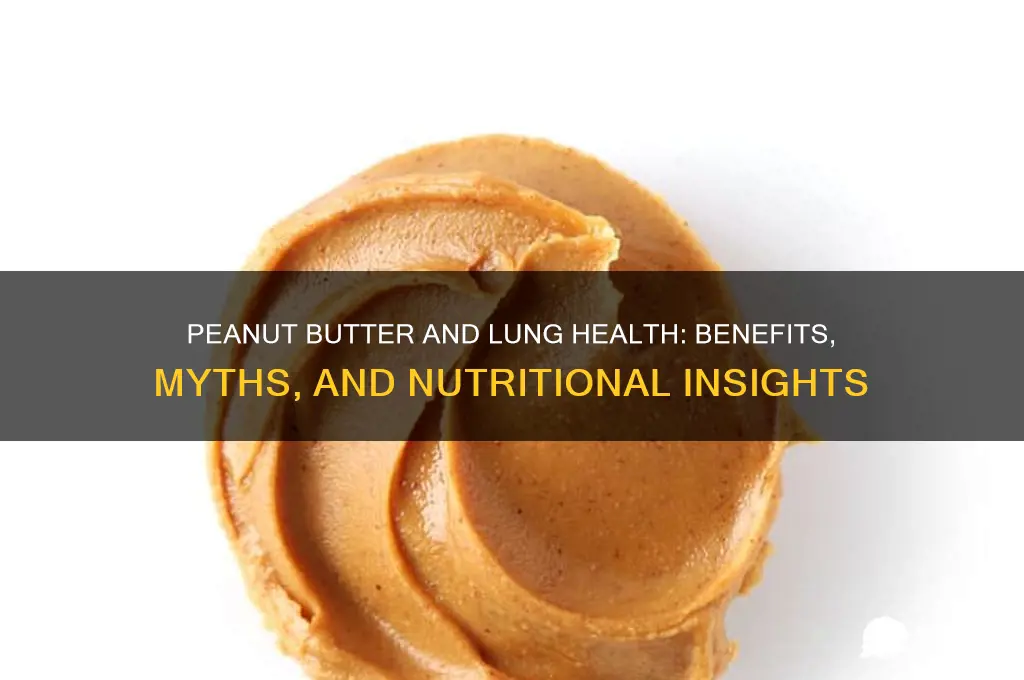 is peanut butter good for lungs