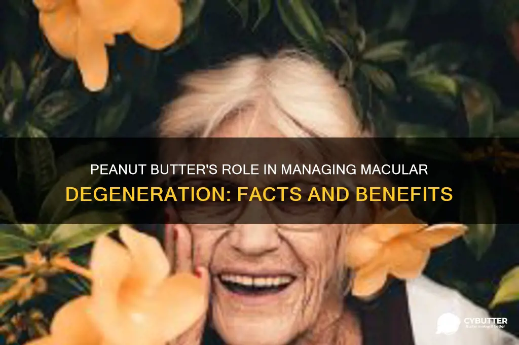 is peanut butter good for macular degeneration
