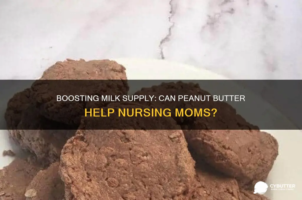 is peanut butter good for milk supply