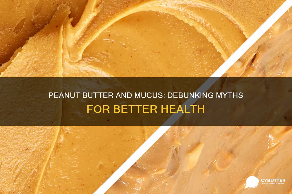 is peanut butter good for mucus