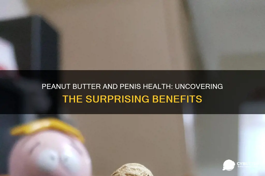 is peanut butter good for penis