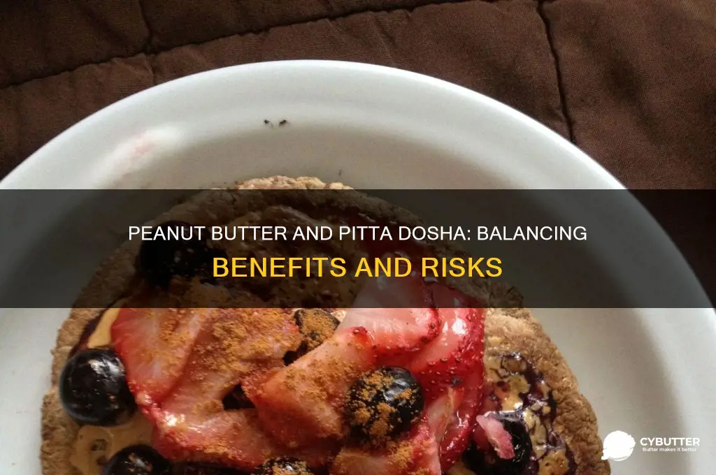 is peanut butter good for pitta dosha