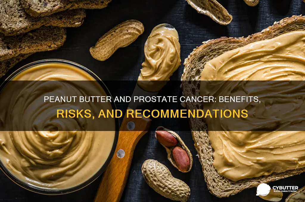 is peanut butter good for prostate cancer patients