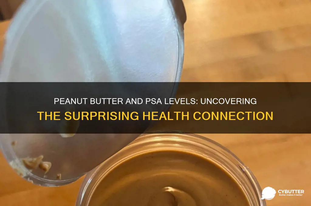 is peanut butter good for psa