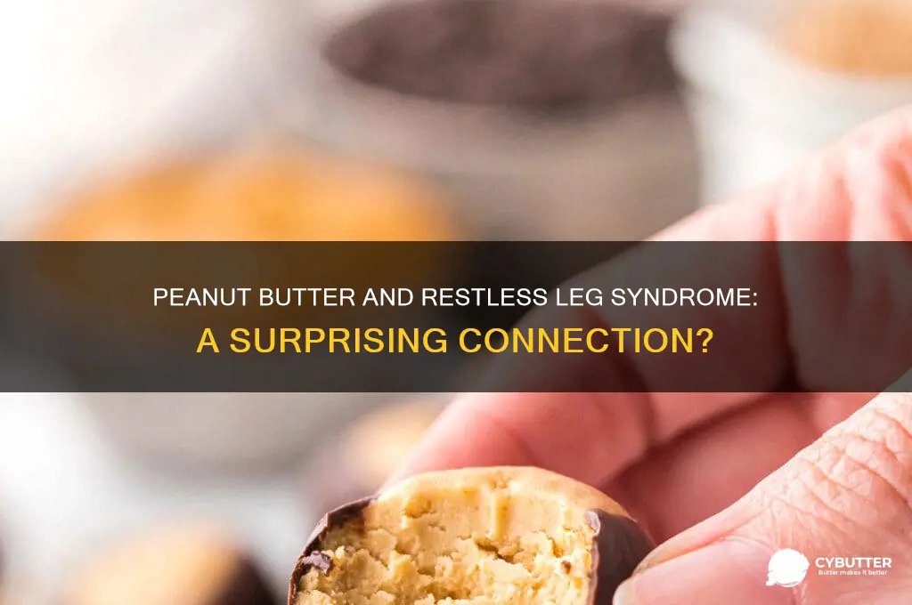 is peanut butter good for restless leg syndrome