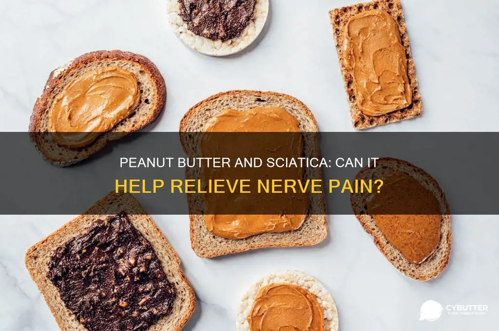 is peanut butter good for sciatic nerve