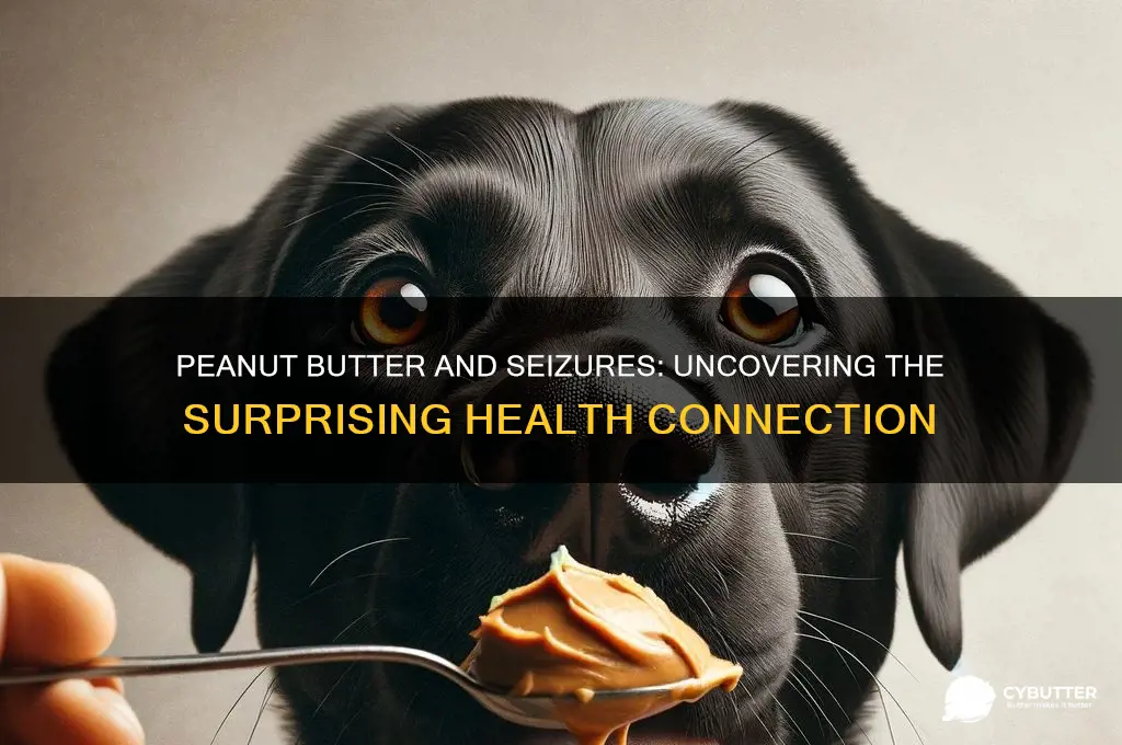 is peanut butter good for seizures