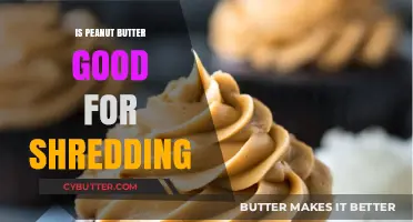 Peanut Butter for Shredding: Healthy Fat or Diet Saboteur?