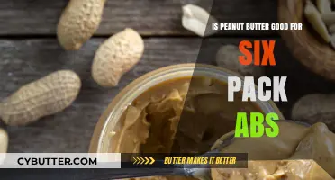 Peanut Butter for Six Pack Abs: Myth or Muscle Fuel?