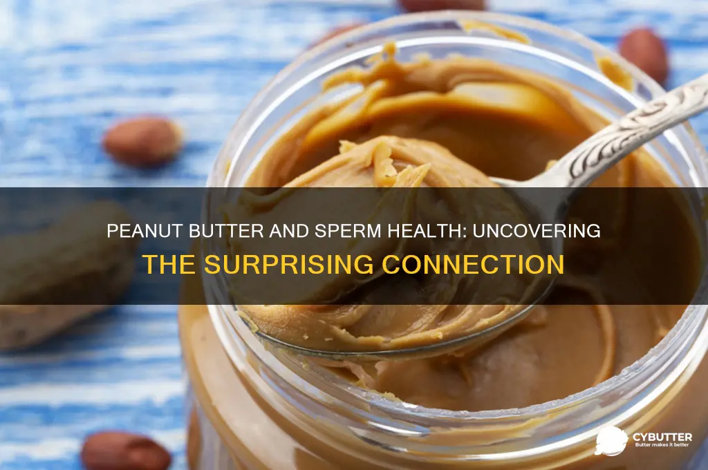 is peanut butter good for sperm