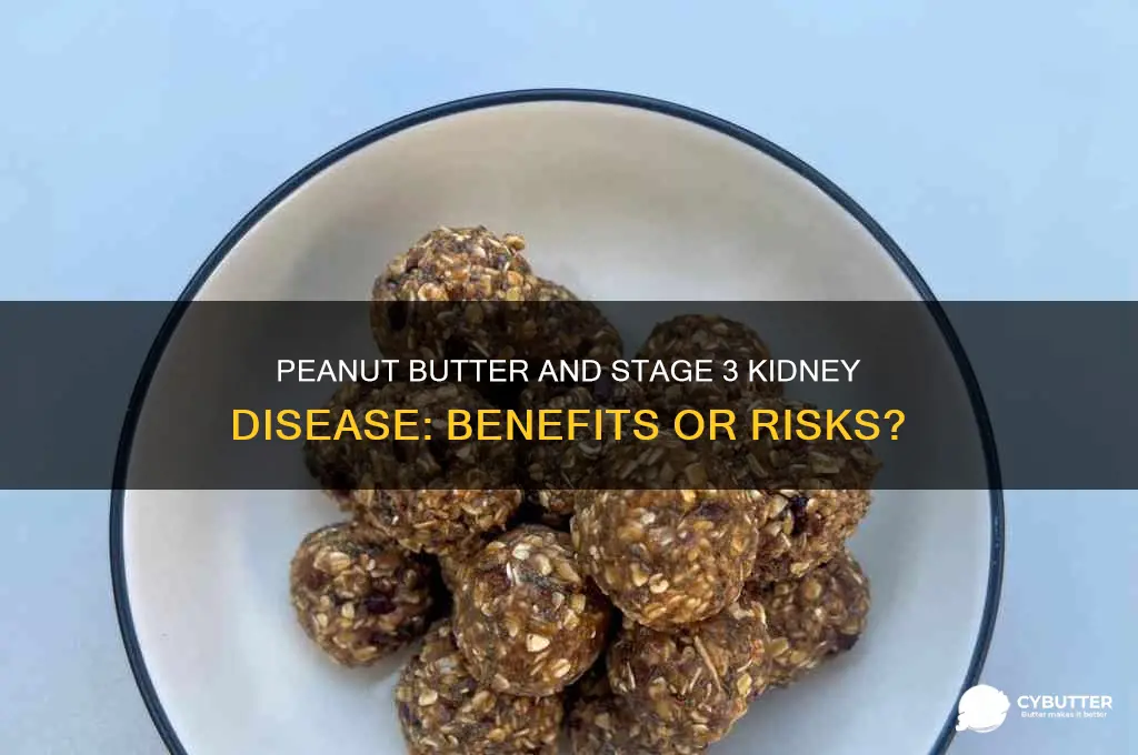 is peanut butter good for stage 3 kidney disease