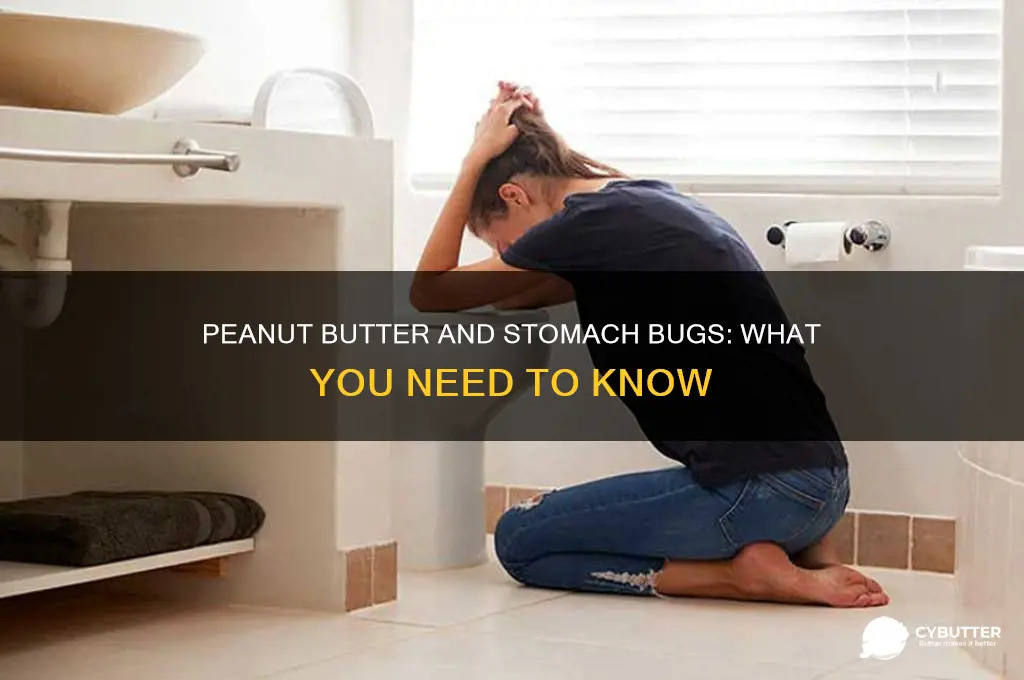 is peanut butter good for stomach bug