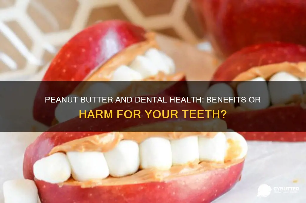 is peanut butter good for teeth