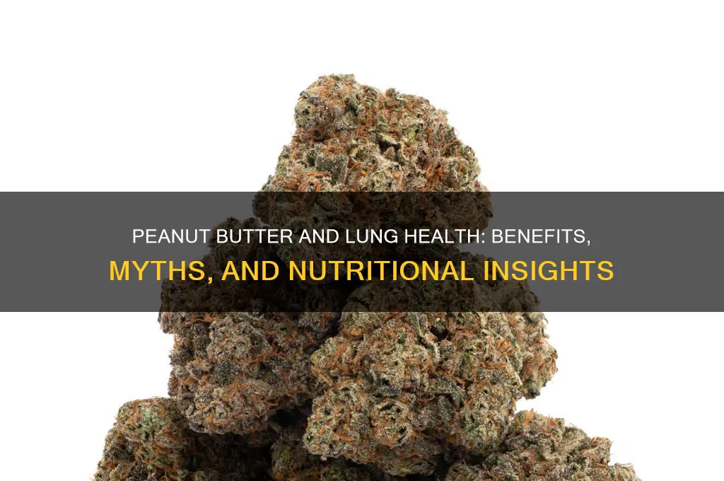 is peanut butter good for the lungs