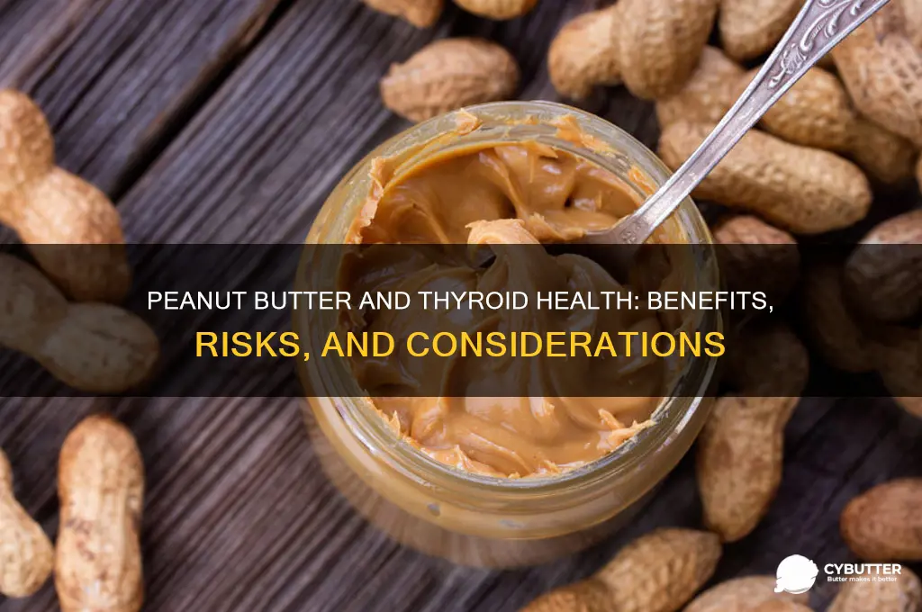 is peanut butter good for thyroid