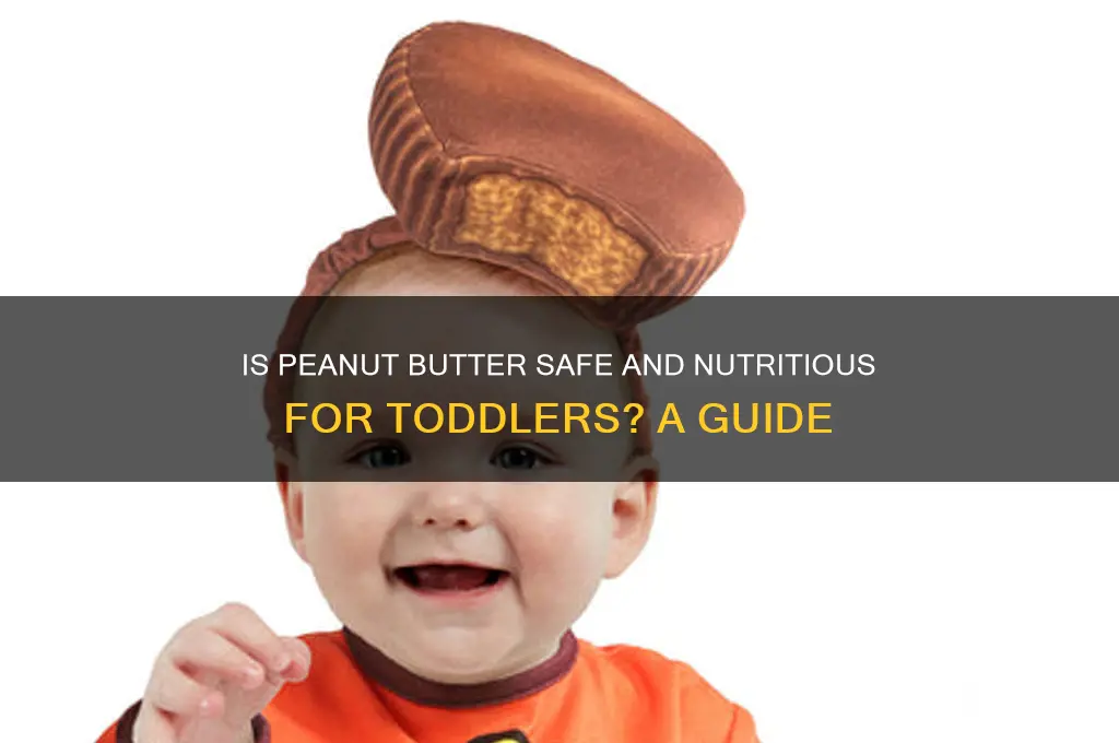is peanut butter good for toddler