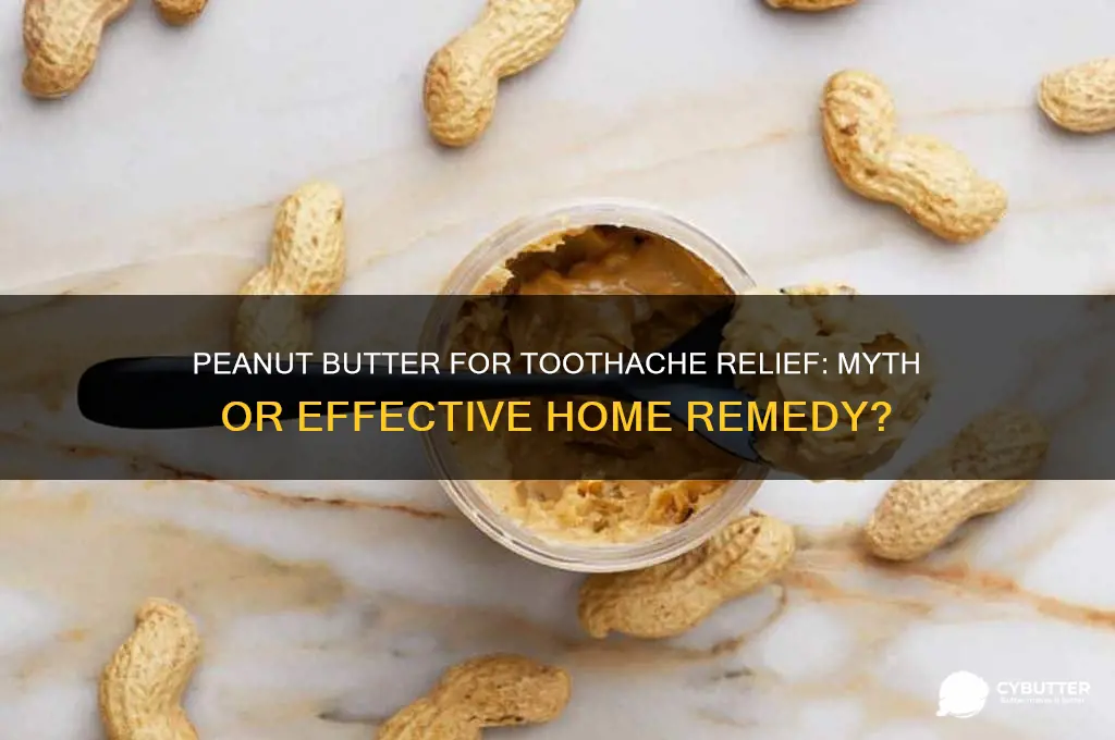 is peanut butter good for toothache