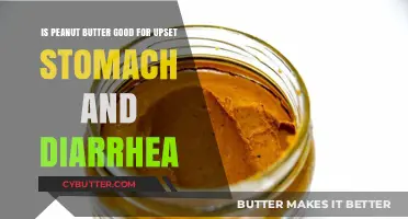 Peanut Butter for Upset Stomach and Diarrhea: Helpful or Harmful?